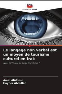Produktbild: Le langage non verbal est un moyen de tourisme culturel en Irak