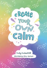 Produktbild: Goddard-Hill, B: Create your own calm