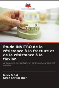 Produktbild: &Eacute;tude INVITRO de la r&eacute;sistance &agrave; la fracture et de la r&eacute;sistance &agrave; la flexion