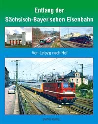 Produktbild: Entlang der S&auml;chsisch-Bayerischen Eisenbahn