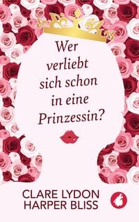 Produktbild: Wer verliebt sich schon in eine Prinzessin?
