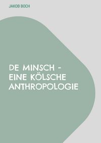 Produktbild: De Minsch - Eine k&ouml;lsche Anthropologie