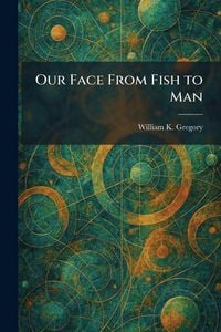 Produktbild: Our Face From Fish to Man