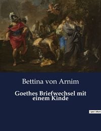 Produktbild: Goethes Briefwechsel mit einem Kinde