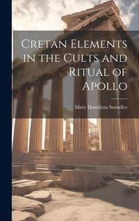 Produktbild: Cretan Elements in the Cults and Ritual of Apollo