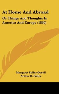 Produktbild: Ossoli, M: At Home And Abroad