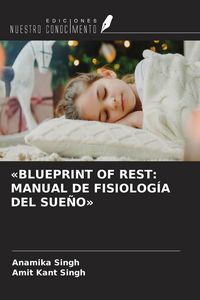 Produktbild: 'BLUEPRINT OF REST: MANUAL DE FISIOLOG&Iacute;A DEL SUE&Ntilde;O'