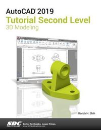 Produktbild: Shih, R: AutoCAD 2019 Tutorial Second Level 3D Modeling