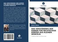 Produktbild: DAS VERST&Auml;NDNIS DER KINDER F&Uuml;R RECHTECKIGE K&Ouml;RPER AUS KLEINEN W&Uuml;RFELN