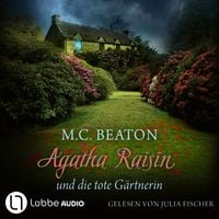 Produktbild: Agatha Raisin und die tote G&auml;rtnerin - Agatha Raisin, Teil 3