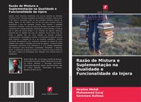 Produktbild: Raz&atilde;o de Mistura e Suplementa&ccedil;&atilde;o na Qualidade e Funcionalidade da Injera