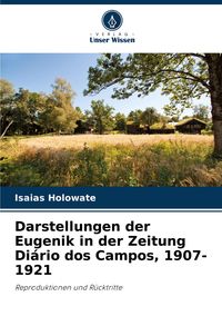 Produktbild: Darstellungen der Eugenik in der Zeitung Di&aacute;rio dos Campos, 1907-1921
