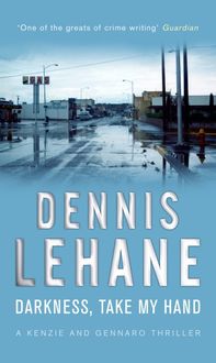 Bild vom Artikel Darkness, Take My Hand vom Autor Dennis Lehane