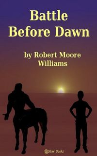 Bild vom Artikel Battle Before Dawn vom Autor Robert Moore Williams