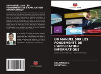 Produktbild: Un Manuel Sur Les Fondements De L'application Informatique