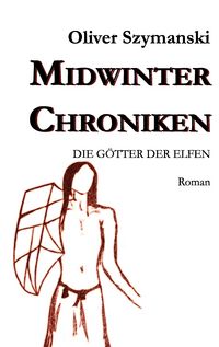 Produktbild: Die G&ouml;tter der Elfen / Midwinter Chroniken Band 2