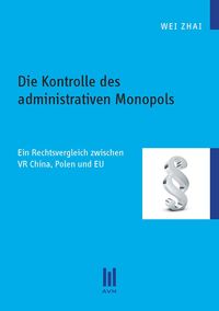 Produktbild: Die Kontrolle des administrativen Monopols