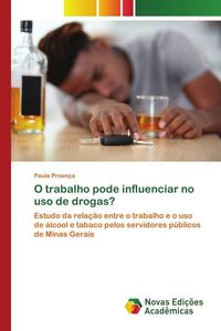 Produktbild: O trabalho pode influenciar no uso de drogas?