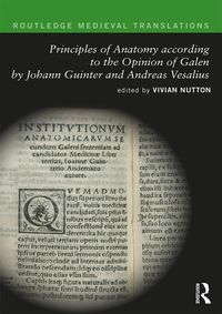Produktbild: Principles of Anatomy according to the Opinion of Galen by Johann Guinter and Andreas Vesalius