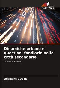Produktbild: Dinamiche urbane e questioni fondiarie nelle citt&agrave; secondarie