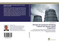 Produktbild: Design of compact climbing robots for power plant inspection