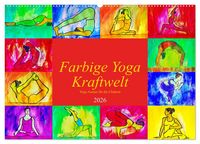 Produktbild: Farbige Yoga Kraftwelt - Yoga Asanas f&uuml;r die Chakren (Wandkalender 2026 DIN A2 quer), CALVENDO Monatskalender