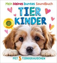 Produktbild: Mein kleines buntes Soundbuch &ndash; Tierkinder