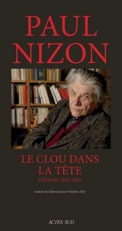 Produktbild: Le clou dans la t&ecirc;te : journal 2011-2020