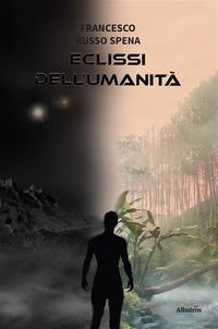 Produktbild: Eclissi dell'Umanit&agrave;