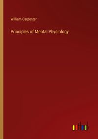Produktbild: Principles of Mental Physiology