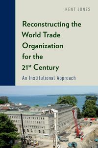 Produktbild: Reconstructing the World Trade Organization for the 21st Century