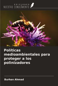 Produktbild: Pol&iacute;ticas medioambientales para proteger a los polinizadores