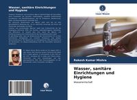 Produktbild: Wasser, sanit&auml;re Einrichtungen und Hygiene