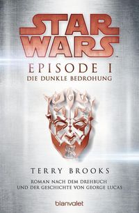 Bild vom Artikel Star Wars™ - Episode I - Die dunkle Bedrohung vom Autor Terry Brooks