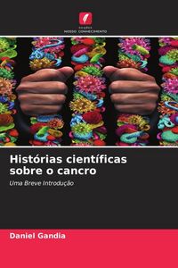 Produktbild: Hist&oacute;rias cient&iacute;ficas sobre o cancro