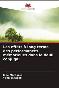 Produktbild: Les effets &agrave; long terme des performances m&eacute;morielles dans le deuil conjugal