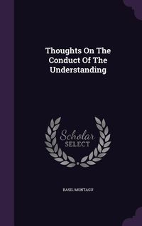Produktbild: Thoughts On The Conduct Of The Understanding