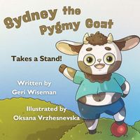 Produktbild: Sydney the Pygmy Goat Takes a Stand