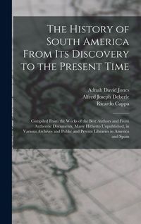 Produktbild: The History of South America From Its Discovery to the Present Time