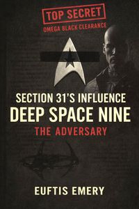 Produktbild: Section 31's Influence on Deep Space Nine - The Adversary