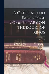 Produktbild: A Critical and Exegetical Commentary on the Books of Kings