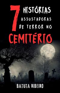 Produktbild: 7 Hist&oacute;rias Assustadoras De Terror No Cemit&eacute;rio