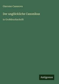 Produktbild: Der ungl&uuml;ckliche Canonikus