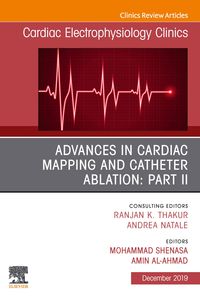 Produktbild: Advances in Cardiac Mapping and Catheter Ablation: Part II, An Issue of Cardiac Electrophysiology Clinics