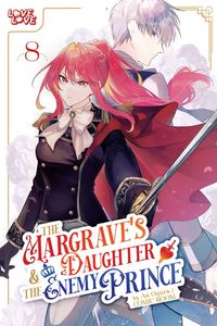 Produktbild: The Margrave's Daughter & the Enemy Prince, Volume 8