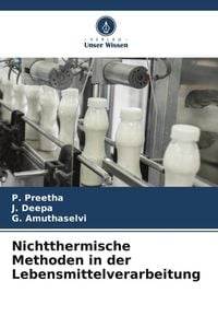 Produktbild: Nichtthermische Methoden in der Lebensmittelverarbeitung