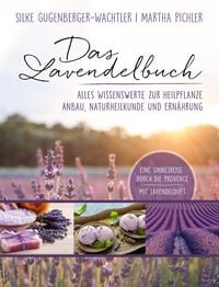 Bild vom Artikel Das Lavendelbuch vom Autor Silke Gugenberger-Wachtler