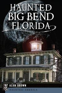 Produktbild: Haunted Big Bend, Florida