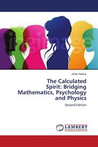 Produktbild: The Calculated Spirit: Bridging Mathematics, Psychology and Physics