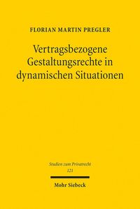 Produktbild: Vertragsbezogene Gestaltungsrechte in dynamischen Situationen